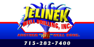Call Jelinek Well Drilling in Rhinelander, Eagle River, Tomahawk and Minocqua